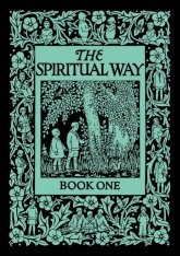 The Spiritual Way: Book 1